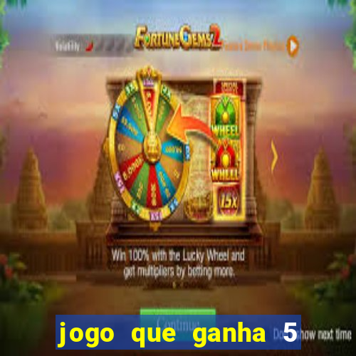 jogo que ganha 5 reais no cadastro